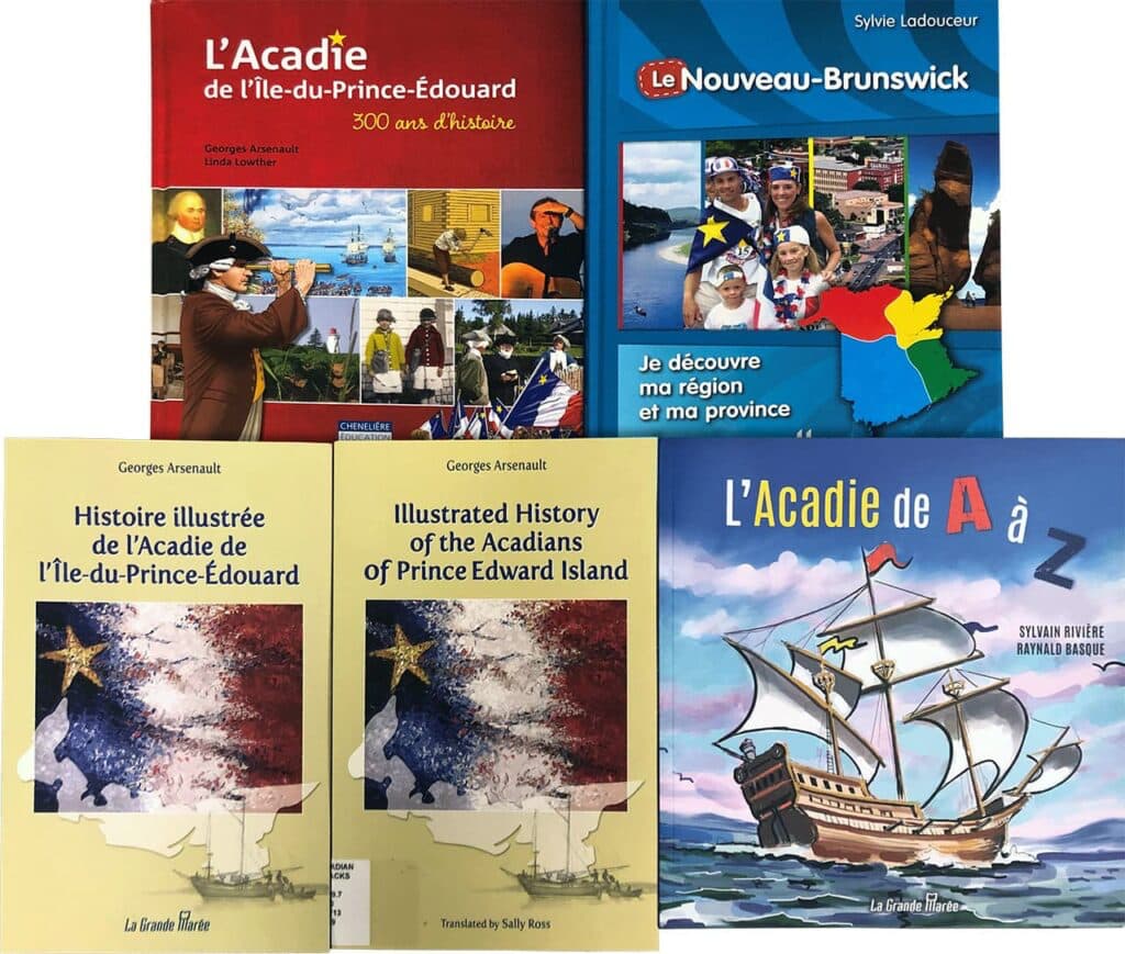 Book covers of L’Acadie de l’Ile-due-Prince-Edouard: 300 ans d’histoire, Le Nouveau-Brunswick: Je decouvre ma region et ma province, Illustrated History of the Acadians of Prince Edward Island (French and English versions), and L’Acadie de A a Z. See caption for more details.
